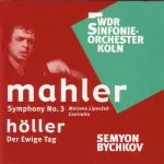 Bychkov: Mahler - Symphony no.3, Höller - Der Ewige Tag (FLAC)