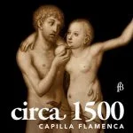 Capilla Flamenca: Circa 1500 (FLAC)