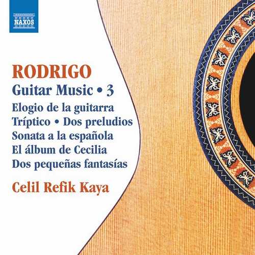 Celil Refik Kaya: Rodrigo - Guitar Works vol.3 (24/96 FLAC)
