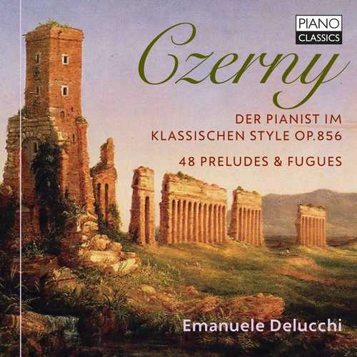Delucchi: Czerny - Der Pianist im Klassischen Style, Preludes & Fugues (24/96 FLAC)