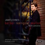 Ehnes: Barber, Korngold, Walton - Violin Concertos (FLAC)