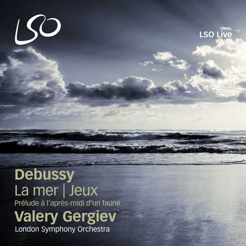 Gergiev: Debussy - Prélude à l'après-midi d'un Faune, La mer, Jeux (24/96 FLAC)
