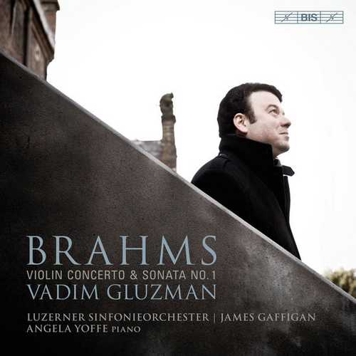 Vadim Gluzman: Brahms - Violin Concerto & Sonata no.1 (24/96 FLAC)