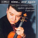 Gluzman, Yoffe: Pärt, Vasks, Schnittke, Kancheli - Time... and Again (FLAC)