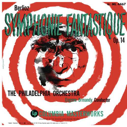 Ormandy: Berlioz - Symphonie Fantastique op.14. Remastered (24/96 FLAC)