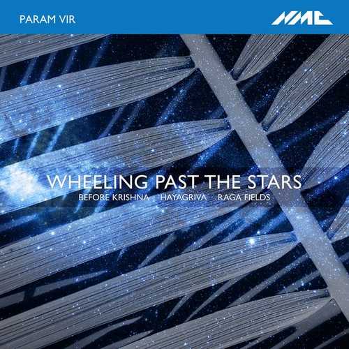 Param Vir - Wheeling Past the Stars (24/44 FLAC)
