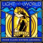 Poor Clare Sisters Arundel: Light for the World. Deluxe (24/96 FLAC)