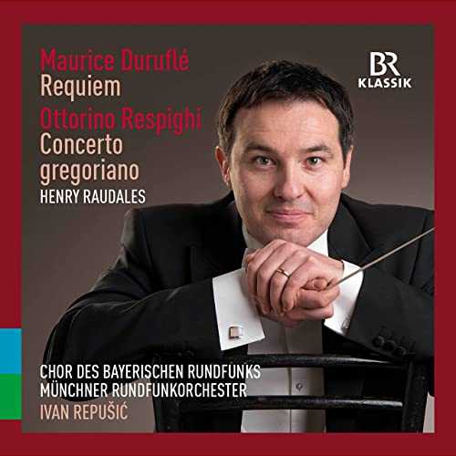 Repušić: Duruflé - Requiem, Respighi - Concerto Gregoriano (24/48 FLAC)