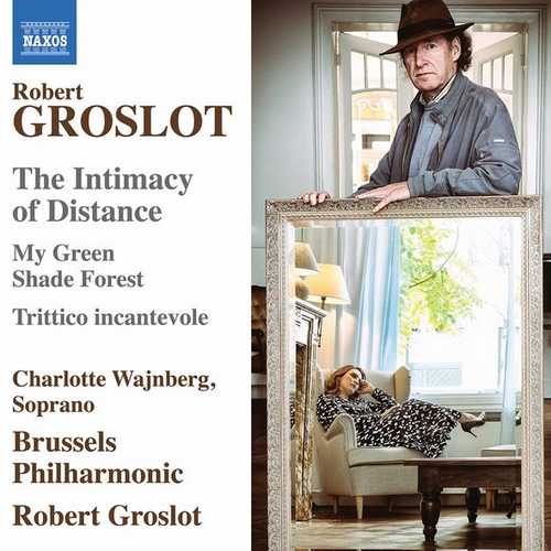 Robert Groslot: The Intimacy of Distance (24/96 FLAC)
