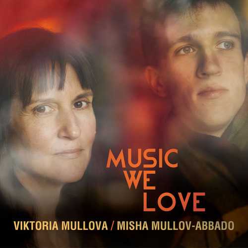 Viktoria Mullova, Misha Mullov-Abbado: Music We Love (24/96 FLAC)