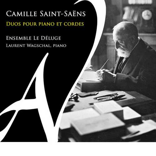 Ensemble Le Déluge: Camille Saint-Saëns - Duos pour Piano et Cordes (24/88 FLAC)