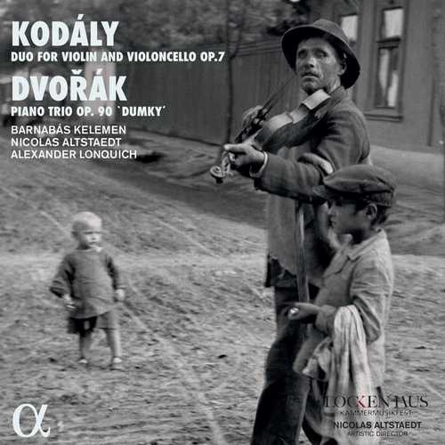 Kelemen, Altstaedt, Lonquich: Kodály - Duo for Violin and Violoncello op.7, Dvořák - Piano Trio op.90 "Dumky" (24/96 FLAC)