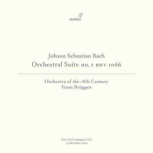 Brüggen: Bach - Orchestral Suite no.1 in C Major BWV1066 (FLAC)