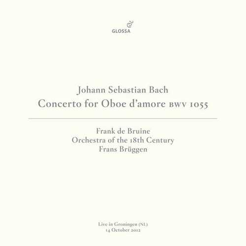 Bruine, Brüggen: Bach - Concerto for Oboe d'amore BWV1055 (FLAC)