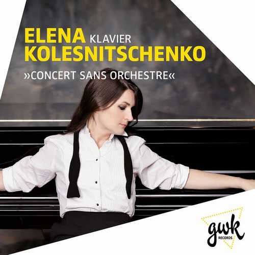 Elena Kolesnichenko - Concert Sans Orchestre (24/96 FLAC)