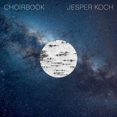 Jesper Koch - Choirbook (FLAC)