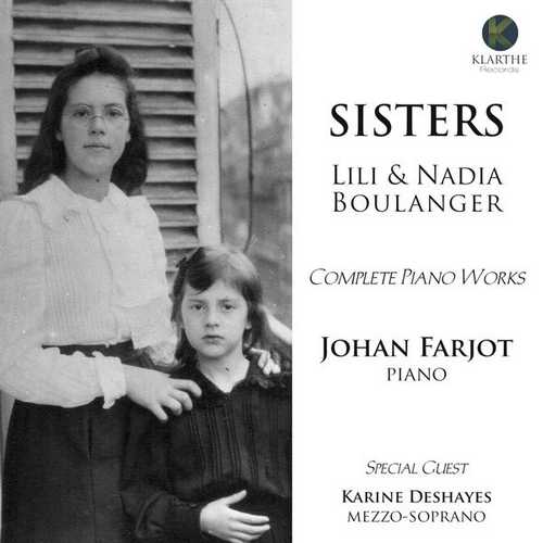 Johan Farjot: Sisters. Lili & Nadia Boulanger - Complete Piano Works (24/96 FLAC)