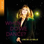 Lise de la Salle - When Do We Dance? (24/96 FLAC)