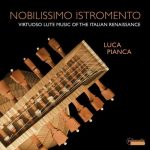 Luca Pianca - Nobilissimo Istromento (24/192 FLAC)