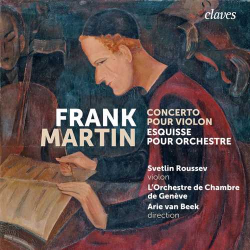 Roussev, Beek: Martin - Concerto pour Violon, Esquisse pour Orchestre (24/96 FLAC)