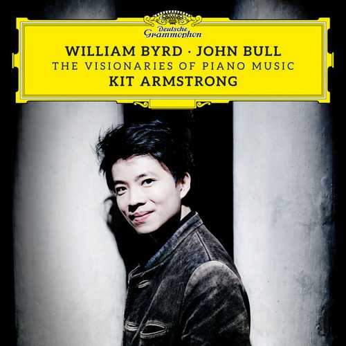 Kit Armstrong: William Byrd, John Bull - The Visionaries of Piano Music (24/96 FLAC)