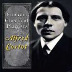 Famous Classical Pianists: Alfred Cortot (FLAC)
