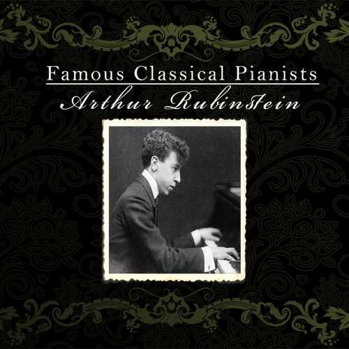 Famous Classical Pianists: Arthur Rubinstein (FLAC)