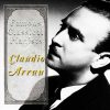 Famous Classical Pianists: Claudio Arrau (FLAC)
