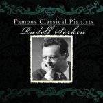 Famous Classical Pianists: Rudolf Serkin (FLAC)