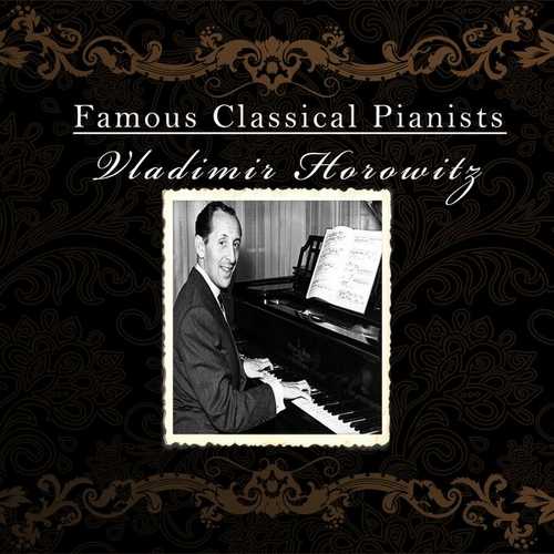 Famous Classical Pianists: Vladimir Horowitz (FLAC)