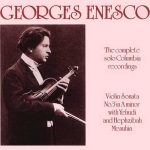 Georges Enesco: The Complete Solo Columbia Recordings (FLAC)