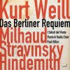 Hiller: Kurt Weill - Das Berliner Requiem, Milhaud, Stravinsky, Hindemith (FLAC)