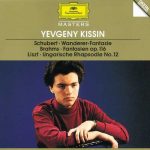 Kissin: Schubert - Wanderer Fantasie, Brahms - Fantasien op.116, Liszt - Hungarian Rhapsody no.12 (FLAC)