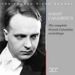 Robert Casadesus - The Complete French Columbia Recordings (FLAC)