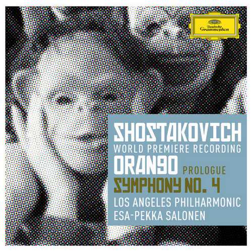 Salonen: Shostakovich - Orango Prologue, Symphony no.4 (FLAC)