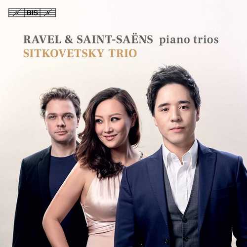 Sitkovetsky Trio: Ravel & Saint-Saëns - Piano Trios (24/96 FLAC)