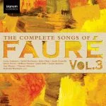 The Complete Songs of Gabriel Fauré vol.3 (24/96 FLAC)