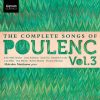 The Complete Songs of Francis Poulenc vol.3 (24/48 FLAC)