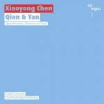 Xiaoyong Chen: Qian & Yan (24/48 FLAC)