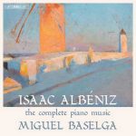 Miguel Baselga: Albéniz - The Complete Piano Music (FLAC)