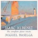 Miguel Baselga: Albéniz - The Complete Piano Music (FLAC)