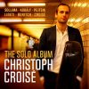 Christoph Croisé - The Solo Album (24/96 FLAC)