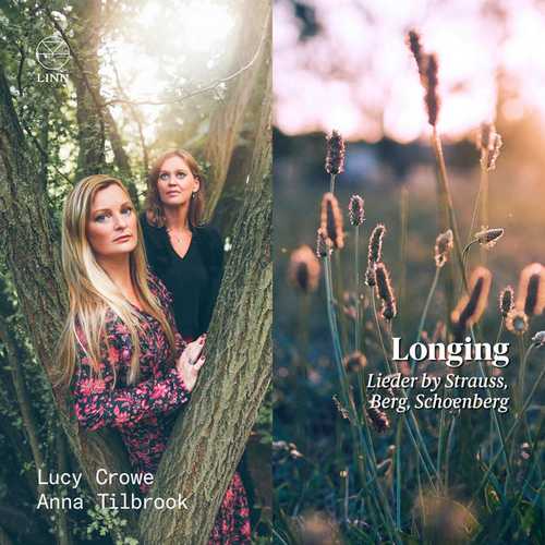 Crowe, Tilbrook: Longing. Lieder by Strauss, Berg, Schoenberg (24/96 FLAC)