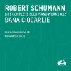 Dana Ciocarlie: Schumann - Complete Solo Piano Works vol.12 (24/96 FLAC)