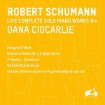 Dana Ciocarlie: Schumann - Complete Solo Piano Works vol.4 (24/96 FLAC)