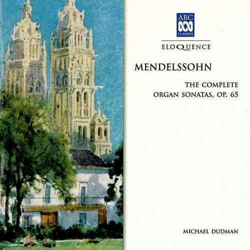 Dudman: Mendelssohn - The Complete Organ Sonatas op.65 (FLAC)