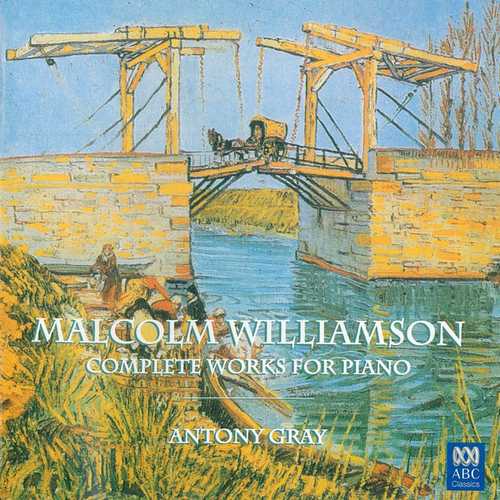 Antony Gray: Malcolm Williamson - Complete Works For Piano (FLAC)