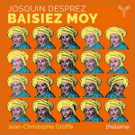 Groffe, Thélème: Josquin Desprez - Baisiez Moy (24/96 FLAC)