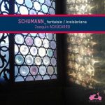 Joaquín Achúcarro: Schumann - Fantasie, Kreisleriana (FLAC)
