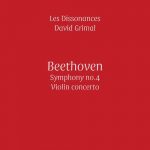 Grimal, Les Dissonances: Beethoven - Symphony no.4, Violin Concerto (24/48 FLAC)